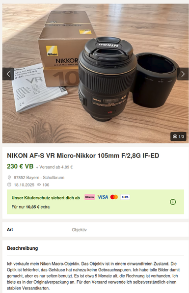 Screenshot einer Anzeige auf kleinanzeigen.de
Abgebildet ist, oben, ein Objektiv mit Verpackung und Gegenlichtblende. Darunter befinden sich mehrere Textfelder mit Artikelangabe, Preis, Standort und Artikelbeschreibung.