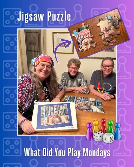 Jigsaw Puzzle written above a photo of Kristin in a tie dye shirt and bandane next to her mom and Aunt Clare at a wooden table with a complete puzzle image of 4 people and the image on the puzzle box with an inset photo of Kristin and Andy's faces pieced together and 5 colorful pawns and two white dice below next to What Did You Play Mondays with a blue to purple ombre background with light shadows of dice and pawn shapes