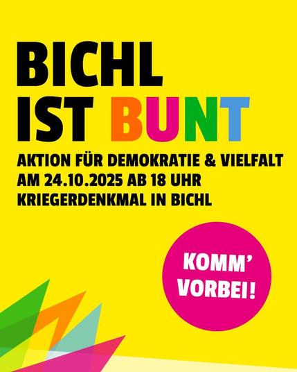 Sharepic: Bichl ist Bunt
Aktion für Demokatie und Vielfalt
Am 24.10.2025 ab 18 Uhr
Kriegerdenkmal in Bichl