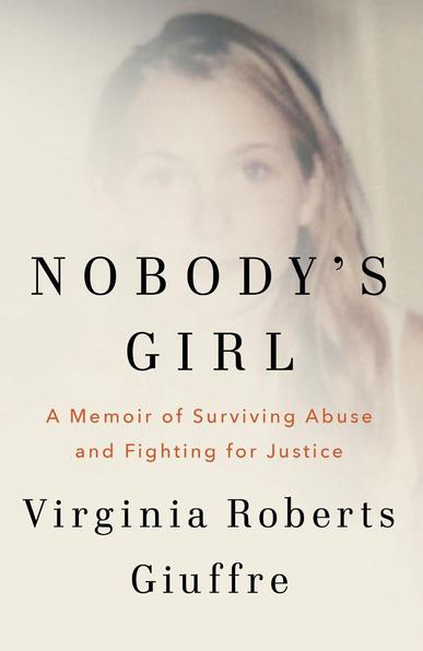 The cover of Nobody's Girl: a Memoir of Surviving Abuse and Fighting for Justice by Virginia Roberts Giuffre.
