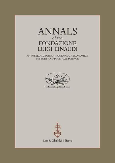 Cover of Annals of the Fondazione Luigi Einaudi — An Interdisciplinary Journal of Economics, History and Political Science. Published by Leo S. Olschki Editore