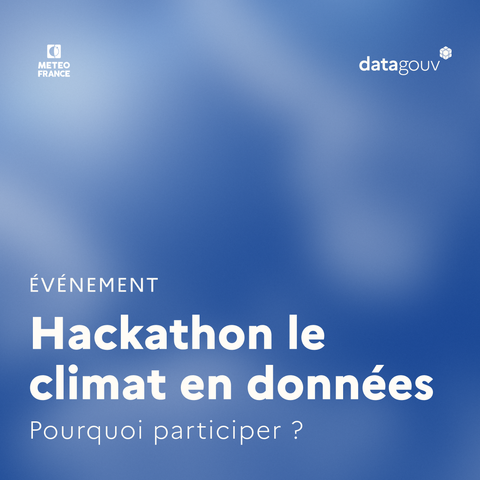 Evénement
Hackathon le climat en données
Pourquoi participer ?