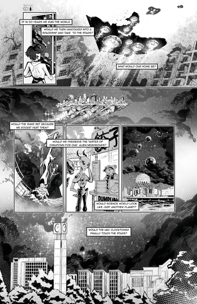 First page of 'To my partner', by Alpha Yu. A man looks out of a window into the sky, where a giant space ship floats over a destroyed city. 'If in 50 years we ruin the world, would we turn Vancouver into a Spaceship and take to the stars? What would our home be?'. The Vancuver spaceship floats in space, and see images of life here, an alien buying dumplings, Science World against the void of space, the UBC clock tower touching the sky. 'Would the suns set because we rocket past them? Would we preserve the tastes of Chinatown for our alien neighbours? Would Science World look like just another planet? Would the UBC Clock Tower finally touch the stars?'