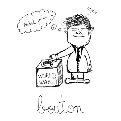 Donald Trump est à 2 doigt d'appuyer sur le bouton "World War 3" tout en pensant "Nobel Prize". Légende : Bouton.