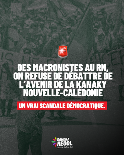 Texte : Des Macronistes au RN, on refuse de débattre de l'avenir de la Kanaky Nouvelle-Calédonie : un vrai scandale démocratique.
Photo en fond : une manifestation pour la Kanaky Nouvelle-Calédonie
Logo de Sandra Regol