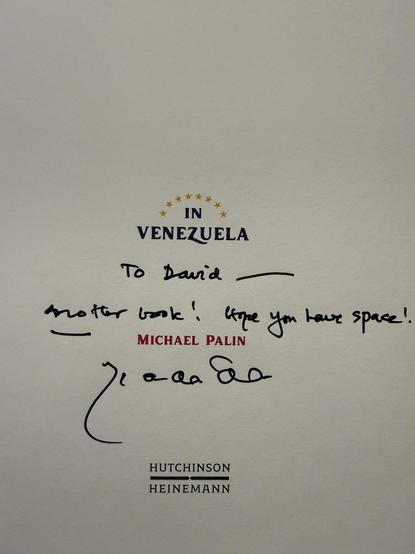 Book interior autographed by Michael Palin with "To David - Another book! Hope you have space!"