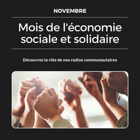 Novembre. Mois de l'économie sociale et solidaire. Découvrez le rôle de nos radios communautaires.