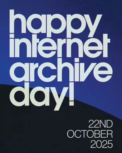 Text "happy internet archive day! 22nd October 2025" atop a gradient blue background with the limb of the Earth dominating the lower part of the image.