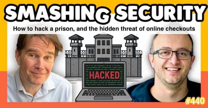 Smashing Security 440 - Graham Cluley, a cartoon image of a prison with a hacked laptop, and Scott Helme