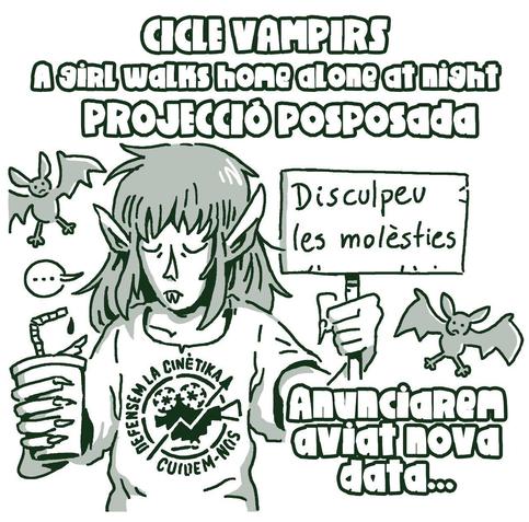Cartell en blanc i negre d'un vampir tristot amb una samarreta que diu "Defensem la cinètika, cuidem-nos" que té un cartell a la mà que hi diu "Disculpeu les molèsties". Al voltant hi ha ratpenats tristos. També hi diu "Anunicarem aviat nova data"