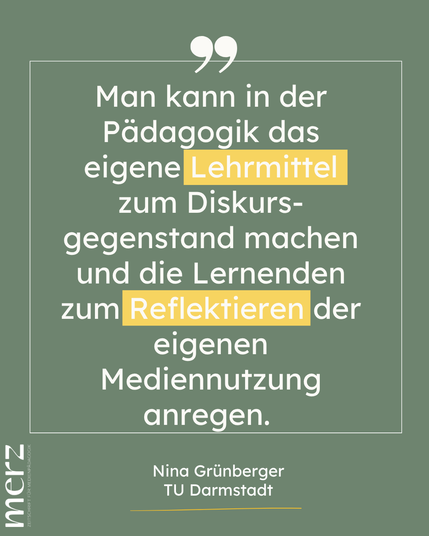 Man kann in der Pädagogik das eigene Lehrmittel zum Diskurs-gegenstand machen und die Lernenden  zum Reflektieren der eigenen Mediennutzung anregen.