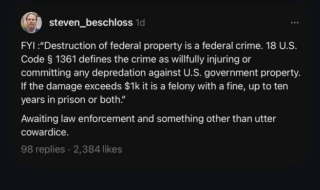 Destruction of federal property is a federal crime
18US code 1361 describes this crime
Damage over $1,000 is a felony 

Awaiting law enforcement