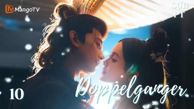 [PT SUB]EP 10| Doppelgänger (Doppelganger)  | 姜颂 | MangoTV Portuguese