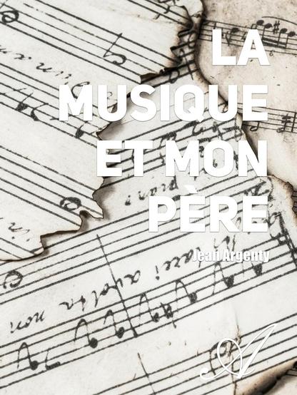 La musique et mon père.