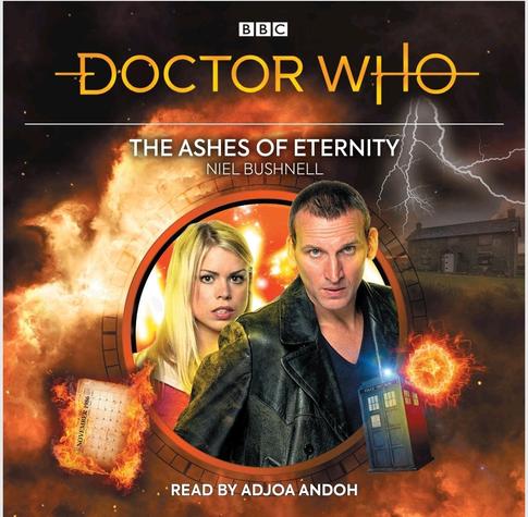 Cover The Ashes of Eternity,  by Niel Bushnell, read by Adjoa Andoh. Zeigt 9th Doctor und Rose Tyler vor der flammenden Silhouette eines Feuervogels.