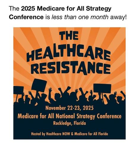 The 2025 Medicare for all conference flyer showing they’re having their meeting in Florida. Fucking Florida? Unserious.  Unsubscribed.