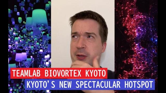 Kyoto's New TeamLab Biovortex - New Immersive Art in Kansai チームラボ京都 Sightseeing in Japan