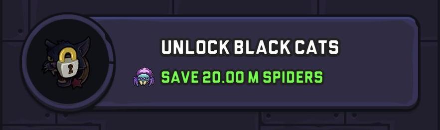 Screenshot of a videogame that says "unlock black cats, save 20 million spiders"