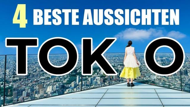 Welche Tokio-Aussichtsplattform ist die BESTE? Meine TOP 4 sind...