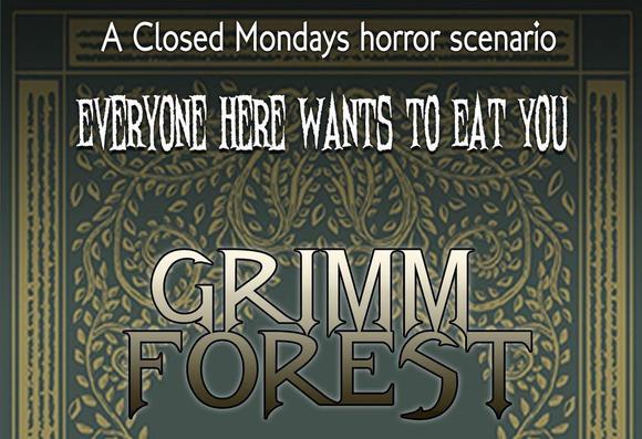 The store image for Grimm Forest shows the title at bottom and the two subheaders above: A Closed Mondays horror scenario, and EVERYONE WANTS TO EAT YOU, giving away the core of the adventure. The image is a dark muted green with elaborate puke gold deco rim of bars and leaves.
