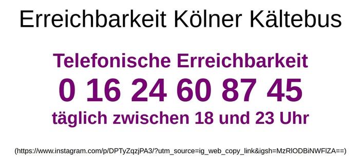 Rufnummer für die telefonische Erreichbarkeit des Kölner Kältebus; 0 16 24 60 87 45.