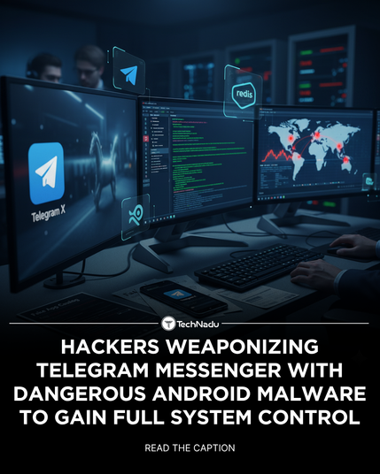 Hackers Weaponizing Telegram Messenger with Dangerous Android Malware to Gain Full System Control