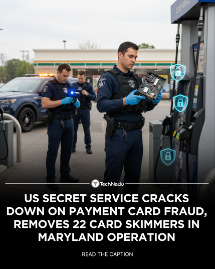 US Secret Service Cracks Down on Payment Card Fraud, Removes 22 Card Skimmers in Maryland Operation