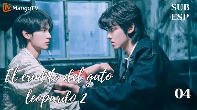 【SubEsp】EP04 El erudito del gato leopardo 2(The Leopard Cat Scholar 2) | 狸猫书生2 | MangoTV Spanish