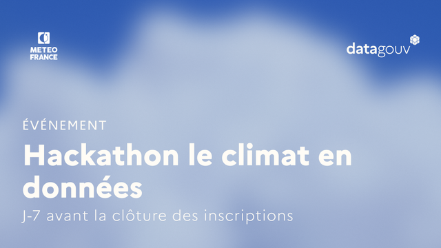 Evénement
Hackathon le climat en données
J-7 avant la clĂ´ture des inscriptions