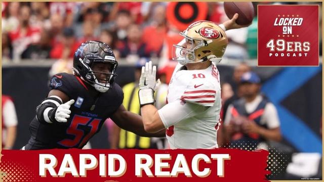 RAPID REACT: San Francisco 49ers THUMPED by the Houston Texans 26-15