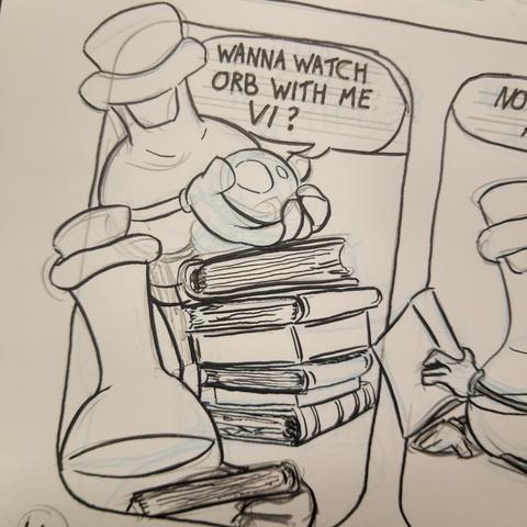 Inked and un-erased comic panel of two potion heroes, Orange and Violet. Violet is sorting through a stack of books and Orange is holding Orb. "Wanna watch orb with me Vi?" Orange asks