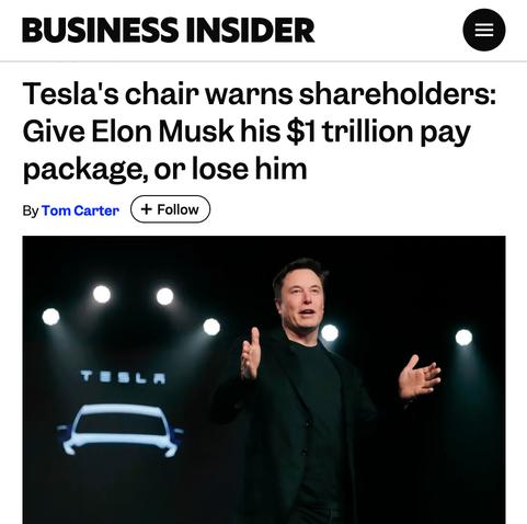 Screenshot of Business Insider headline reading "Tesla's chair warns shareholders: Give Elon Musk his $1 trillion pay package, or lose him"