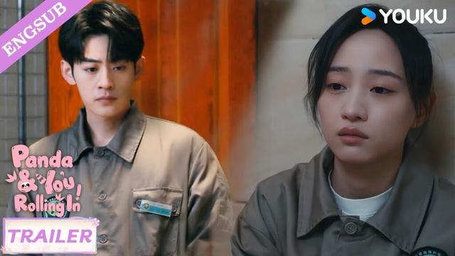 【Trailer】EP07-08: I'm sad to see you sad.😣| Panda & You Rolling In | YOUKU