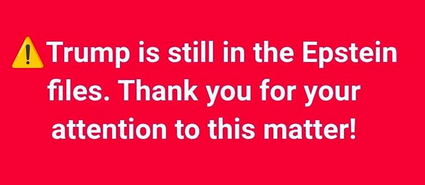 The meme reads: "Trump is still in the Epstein files. Thank you for your attention to this matter!"