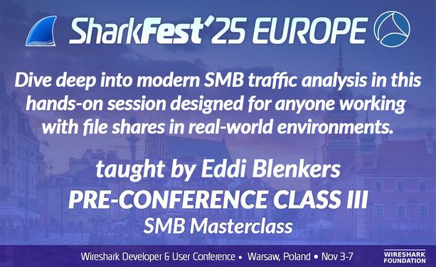 Eddi Blenkers is teaching a pre-conference class at SharkFest'25 EUROPE about the SMB protocol.