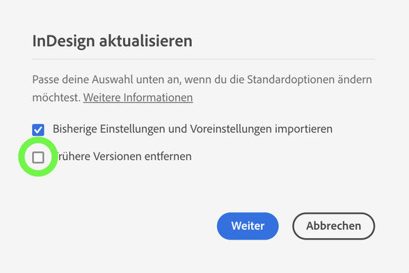 Screenshot zum Dialog "InDesign aktualisieren". MIt einem grünen Kreis ist gekennzeichnet, dass man "Frühere Versionen entfernen" nicht anklicken soll.