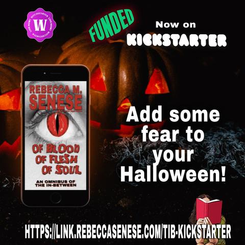 Phone showing Of Blood Of Flesh Of Soul: An Omnibus of The In-Between witha scary pumpkin background. Caption: Add some fear to your Halloween! Funded now on Kickstarter! https://link.rebeccasenese.com/tib-kickstarter