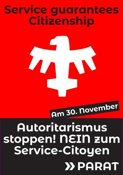 Plakat gegen die Service-Citoyen-Initiative; Roter Hintergrund mit Starship-Troopers-Adler statt Schweizerkreuz; Überschrift: "Service guarantees Citizenship"; Unterschrift auf schwarzem Grund: "Am 30. November Autoritarismus stoppen! NEIN zum Service-Citoyen; Zuunterst PARAT-Logo.