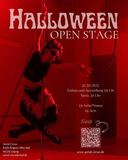Flyer für Halloween-Open-Stage
Motiv:
Foto einer Pole-Tänzerin, im Gesicht wie eine Leiche geschminkt, Lichtstimmung: rot
Text:
Halloween Open Stage
31.10.2025
Einlass und Ausstellung 19 Uhr
Show 20 Uhr
19 Artist*innen
14 Acts
Tickets auf www.aerial-circus.de
Adresse: Aerial Circus, Erich-Zeigner-Allee 64d, 04229 Leipzig, aerial-circus@mail.de