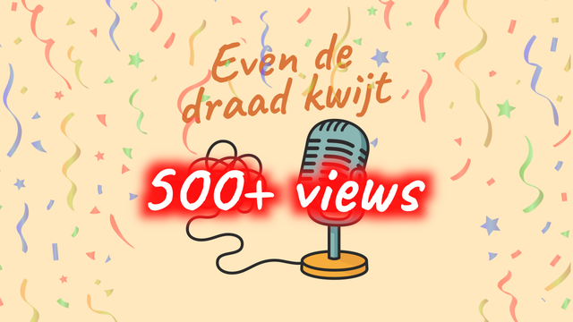 Getekende afbeelding van een microfoon op een standaard, met daaraan en kabel die eindigt in een dikke knoop. Daarboven staat de tekst Even de draad kwijt. Daaroverheen "500+ views" en confetti eromheen