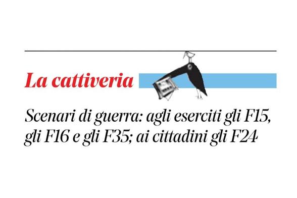 Scenari di guerra: agli eserciti gli F15, gli F16 e gli F35; ai cittadini gli F24.