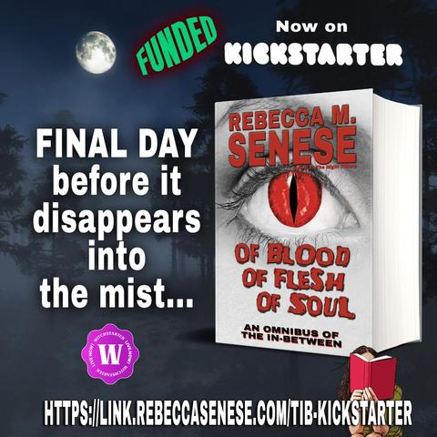 Of Blood Of Flesh Of Soul: An Omnibus of The In-Between in hardcover against a spooky nighttime scene, with a full moon overhead. Caption: FINALY DAY before it disappears into the mist... Funded  now on Kickstarter! https://link.rebeccasenese.com/tib-kickstarter