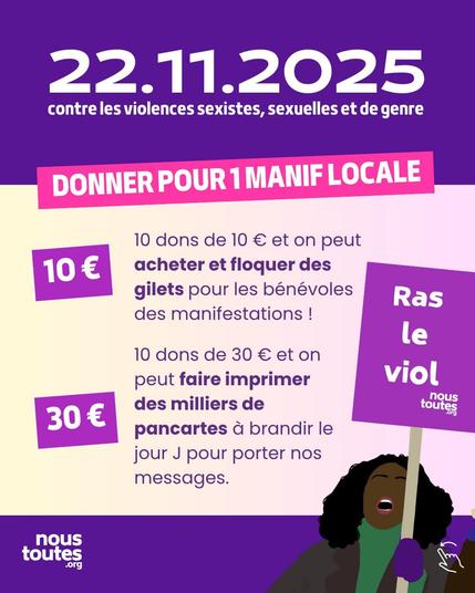 Affiche violette pour la manifestation du 22 novembre 2025 contre les violences sexistes, sexuelles et de genre. Le titre est "DONNER POUR une MANIF LOCALE". Deux options de don sont affichées : 10€ pour floquer des gilets ou 30€ pour imprimer des pancartes. Une manifestante tient une pancarte avec le texte "Ras le viol".