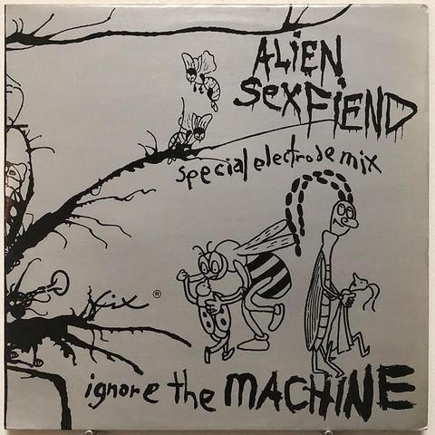 12-inch Single cover photo
Artist: Alien Sex Fiend
Title: Ignore the Machine (Special Electrode Mix)
#80s #GothRock