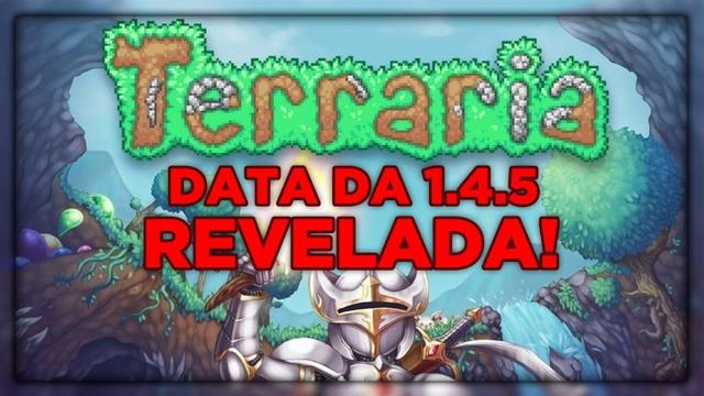 FINALMENTE SAIU A DATA DA ATUALIZAĆĆO 1.4.5 DO TERRARIA!