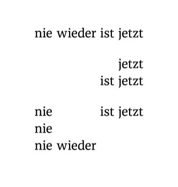Weißer Hintergrund mit Text wie folgt:"nie wieder ist jetzt
jetzt
ist jetzt
nie
ist jetzt
nie
nie wieder"