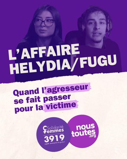 Un visuel avec deux personnes (Helydia et Fugu, 2 streamers) en arriÚre-plan sur fond violet. Le titre en gros caractÚres est "L'AFFAIRE Helydia / Fugu". En dessous, "Quand l'agresseur se fait passer pour la victime". Les logos "Solidarité Femmes 39 19" et "nous toutes .org" sont en bas.