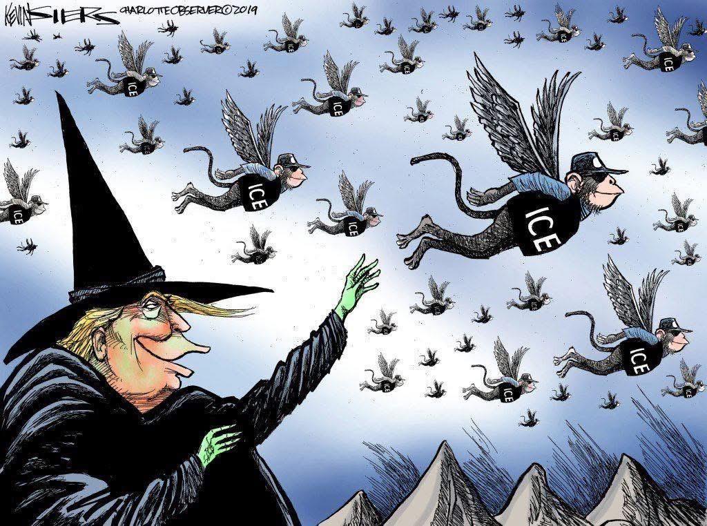 A cartoon by Kevin Seirs: in the lower left foreground is a witch bearing a resemblance to the orange felon.  The witch is raising green hands as if do direct the horde of flying monkeys in the rest of the scene, who are wearing vests that say "ICE."