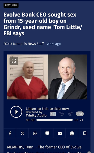 Evolve Bank CEO sought sex from 15-year-old boy on Grindr, used name 'Tom Little, FBI Says
FOX13 Memphis News Staff 2 hrs ago