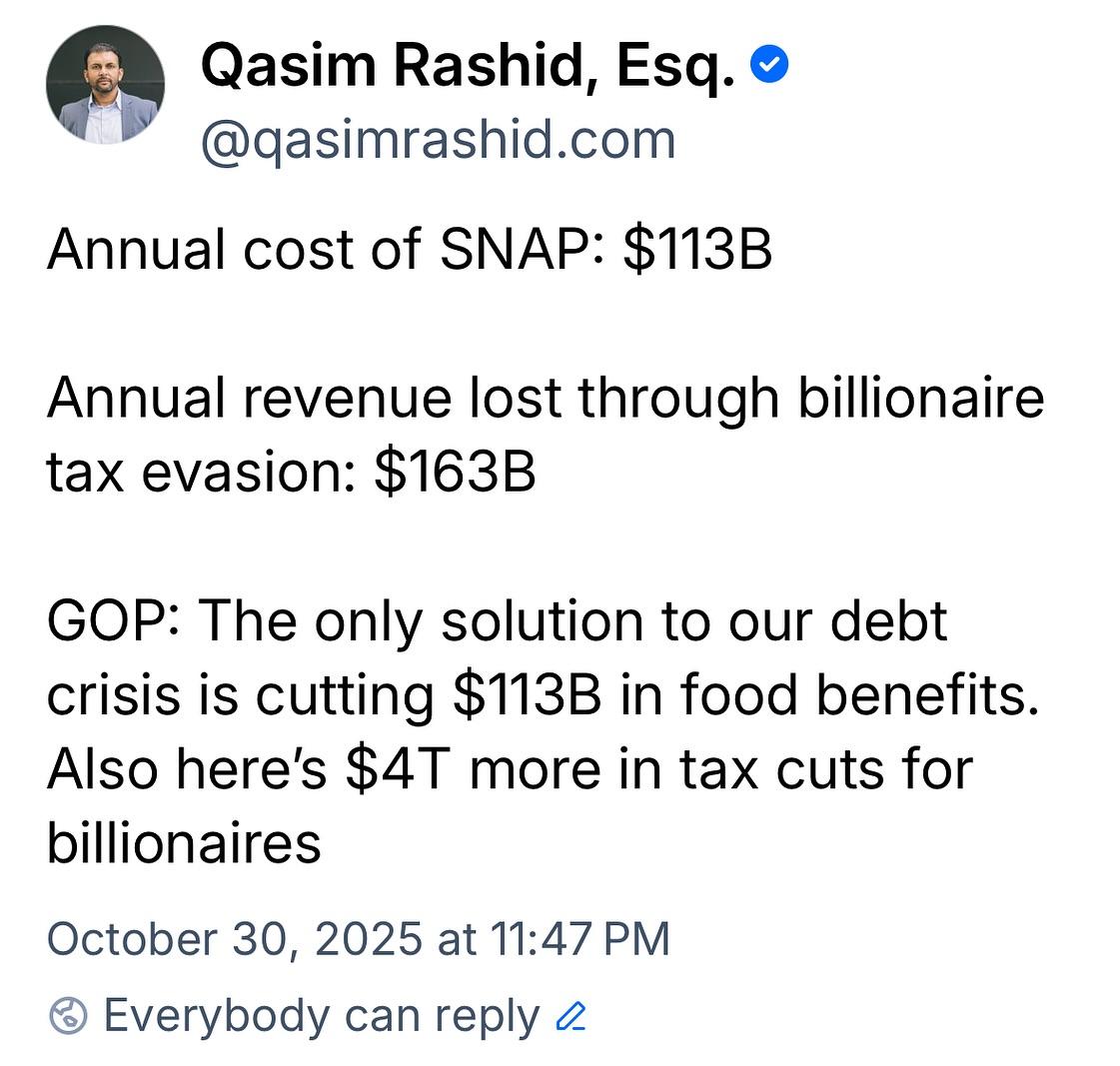 Annual cost ` of SNAP: $113B Annual revenue lost through billionaire tax evasion: $163B GOP: The only solution to our debt crisis iS cutting $113B in food benefits. Also here's $4T more in tax cuts for billionaires